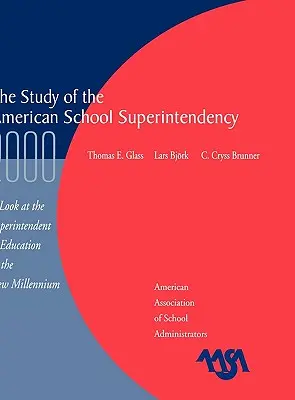 Štúdia o americkom superintendentstve, 2000: Pohľad na superintendenta v novom tisícročí - The Study of the American Superintendency, 2000: A Look at the Superintendent of Education in the New Millennium