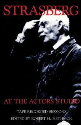 Strasberg v hereckom štúdiu: Nahrávky zo stretnutí na magnetofónových páskach - Strasberg at the Actors Studio: Tape-Recorded Sessions