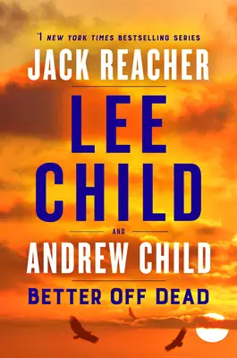 Lepšie je byť mŕtvy: román o Jackovi Reacherovi - Better Off Dead: A Jack Reacher Novel