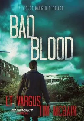 Zlá krv: Napínavý kriminálny triler - Bad Blood: A Gripping Crime Thriller