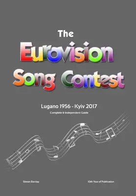 Kompletný a nezávislý sprievodca súťažou Eurovízia: Lugano 1956 - Kyjev 2017 - The Complete & Independent Guide to the Eurovision Song Contest: Lugano 1956 - Kiev 2017