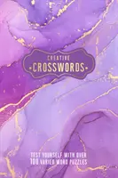 Kreatívne krížovky - otestujte sa s viac ako 100 rozmanitými slovnými hádankami - Creative Crosswords - Test Yourself with over 100 Varied Word Puzzles
