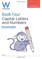 WriteWell 4: Veľké písmená a číslice, 1. ročník, 5 - 6 rokov - WriteWell 4: Capital Letters and Numbers, Year 1, Ages 5-6