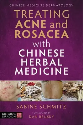 Liečba akné a ružovky pomocou čínskej bylinnej medicíny - Treating Acne and Rosacea with Chinese Herbal Medicine