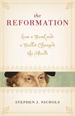 Reformácia: Ako mních a palička zmenili svet - The Reformation: How a Monk and a Mallet Changed the World