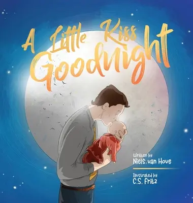 Malý bozk na dobrú noc: Krásny rýmovaný príbeh na dobrú noc, ktorý oslavuje lásku medzi rodičom a dieťaťom. - A Little Kiss Goodnight: A beautiful bed time story in rhyme, celebrating the love between parent and child.
