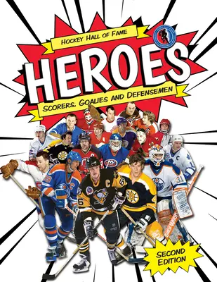 Hrdinovia hokejovej siene slávy: strelci, brankári a obrancovia - Hockey Hall of Fame Heroes: Scorers, Goalies and Defensemen