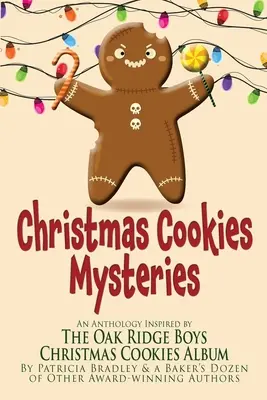 Tajomstvá vianočných koláčikov: Antológia inšpirovaná albumom The Oak Ridge Boys Christmas Cookies - Christmas Cookies Mysteries: An Anthology Inspired by The Oak Ridge Boys Christmas Cookies Album