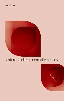 Oxfordské štúdie o normatívnej etike, zväzok 11 - Oxford Studies in Normative Ethics Volume 11