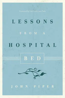 Lekcie z nemocničného lôžka - Lessons from a Hospital Bed