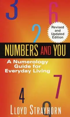 Čísla a vy: Numerologický sprievodca pre každodenný život - Numbers and You: A Numerology Guide for Everyday Living