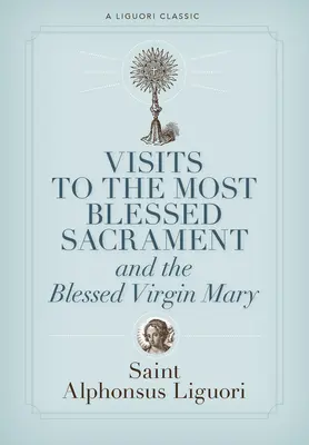 Návštevy Najsvätejšej sviatosti a Panny Márie - Visits to the Most Blessed Sacrament and the Blessed Virgin Mary