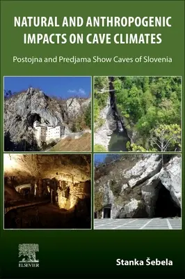 Prírodné a antropogénne vplyvy na jaskynnú klímu: Jaskyne Postojna a Predjama (Slovinsko) - Natural and Anthropogenic Impacts on Cave Climates: Postojna and Predjama Show Caves (Slovenia)