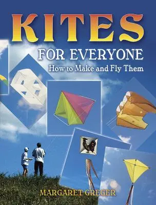 Draci pre každého - ako ich vyrábať a púšťať - Kites for Everyone - How to Make and Fly Them