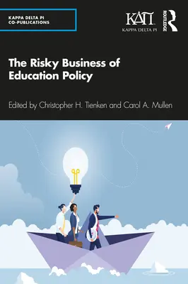 Rizikové podnikanie v oblasti vzdelávacej politiky - The Risky Business of Education Policy