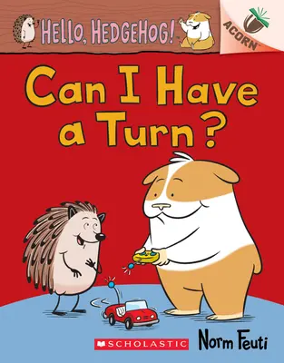 Môžem sa otočiť? (Hello, Hedgehog! #5) - Can I Have a Turn?: An Acorn Book (Hello, Hedgehog! #5)