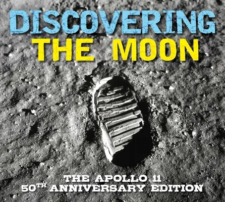 Objavovanie Mesiaca: Vydanie k výročiu Apolla 11 - Discovering the Moon: The Apollo 11 Anniversary Edition