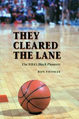 Vyčistili uličku: Čierni priekopníci NBA - They Cleared the Lane: The NBA's Black Pioneers
