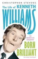Kenneth Williams: Born Brilliant - Život Kennetha Williamsa - Kenneth Williams: Born Brilliant - The Life of Kenneth Williams