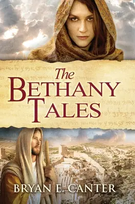 Príbehy z Betánie: Štyri prepletené príbehy o obnove a nádeji - The Bethany Tales: Four Intertwined Stories of Restoration and Hope