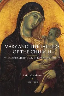 Mária a cirkevní otcovia Panna Mária v patristickom myslení - Mary and the Fathers of the Church the Blessed Virgin Mary in Patristic Thought