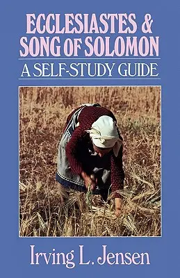 Kazateľ a Pieseň piesní: Samostudijná príručka - Ecclesiastes & Song of Solomon: A Self-Study Guide