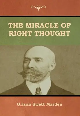 Zázrak správneho myslenia - The Miracle of Right Thought