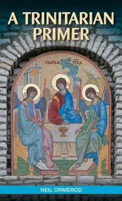 Trojičná učebnica - A Trinitarian Primer