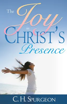 Radosť v Kristovej prítomnosti - Joy in Christ's Presence