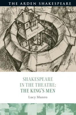 Shakespeare v divadle: Kráľovi muži - Shakespeare in the Theatre: The King's Men