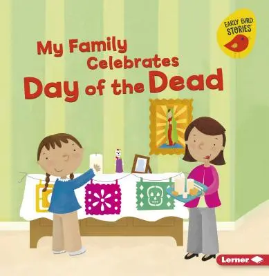 Moja rodina oslavuje Deň mŕtvych - My Family Celebrates Day of the Dead