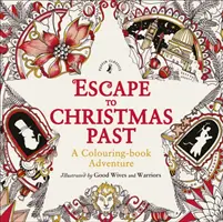 Útek do minulých Vianoc: Dobrodružstvo s maľovankami: Dobrodružstvo s maľovankami - Escape to Christmas Past: A Colouring Book Adventure