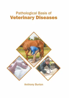 Patologické základy veterinárnych chorôb - Pathological Basis of Veterinary Diseases
