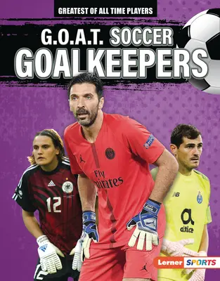 Futbaloví brankári G.O.A.T. - G.O.A.T. Soccer Goalkeepers