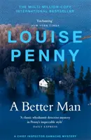 Lepší človek - (Záhada šéfinšpektora Gamacheho, kniha 15) - Better Man - (A Chief Inspector Gamache Mystery Book 15)