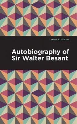 Autobiografia sira Waltera Besanta - Autobiography of Sir Walter Besant