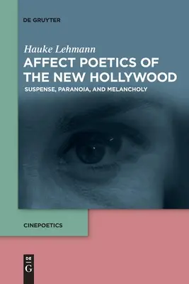 Poetika afektu nového Hollywoodu - Affect Poetics of the New Hollywood