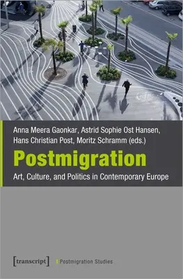 Postmigrácia: Umenie, kultúra a politika v súčasnej Európe - Postmigration: Art, Culture, and Politics in Contemporary Europe