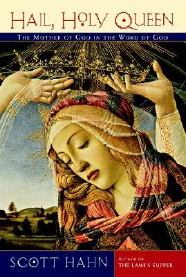 Zdravas, svätá kráľovná: Božia Matka v Božom slove - Hail, Holy Queen: The Mother of God in the Word of God