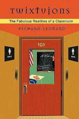 Twixtujons: Báječná realita triedy - Twixtujons: The Fabulous Realities of a Classroom