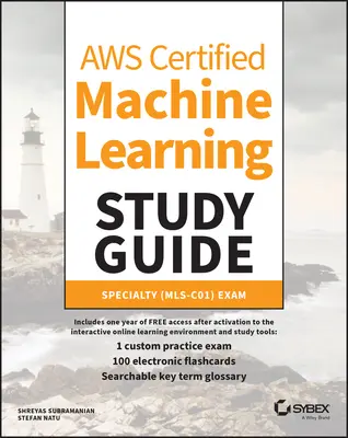 Aws Certified Machine Learning Study Guide (Študijná príručka pre certifikované strojové učenie): Specialty (Mls-C01) Exam: Learning Machine Guide: Specialty (Mls-C01) Exam: Specialty (Mls-C01) - Aws Certified Machine Learning Study Guide: Specialty (Mls-C01) Exam