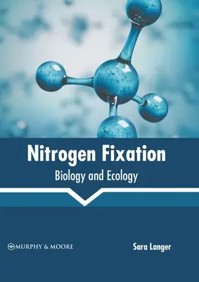 Fixácia dusíka: Biológia a ekológia - Nitrogen Fixation: Biology and Ecology