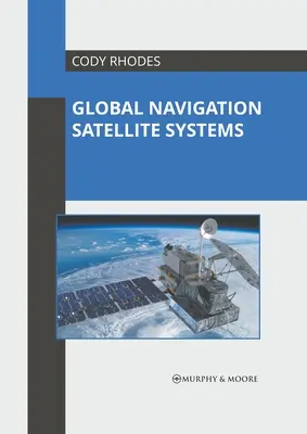 Globálne satelitné navigačné systémy - Global Navigation Satellite Systems