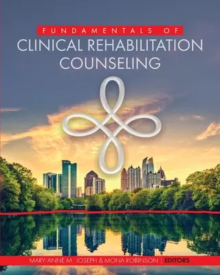 Základy klinického rehabilitačného poradenstva - Fundamentals of Clinical Rehabilitation Counseling