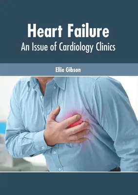 Zlyhanie srdca: An Issue of Cardiology Clinics - Heart Failure: An Issue of Cardiology Clinics