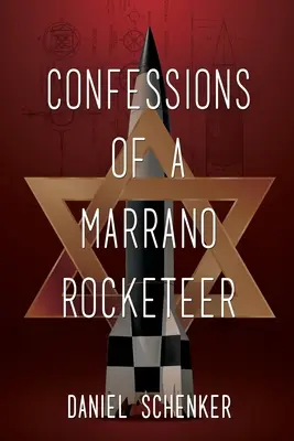Vyznanie marranského raketiera - Confessions of a Marrano Rocketeer