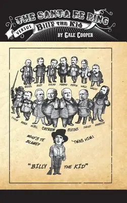 Santa Fe Ring verzus Billy The Kid: Stvorenie amerického monštra - The Santa Fe Ring Versus Billy The Kid: The Making of an American Monster