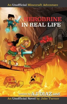 Herobrine v skutočnom živote: Neoficiálne dobrodružstvo Minecraftu - Herobrine In Real Life: An Unofficial Minecraft Adventure