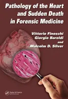 Patológia srdca a náhla smrť v súdnom lekárstve (Fineschi Vittorio (University of Foggia Medical School Italy)) - Pathology of the Heart and Sudden Death in Forensic Medicine (Fineschi Vittorio (University of Foggia Medical School Italy))