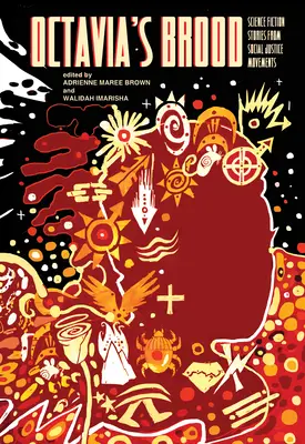 Octaviina ratolesť: Vedecko-fantastické príbehy z hnutí za sociálnu spravodlivosť - Octavia's Brood: Science Fiction Stories from Social Justice Movements
